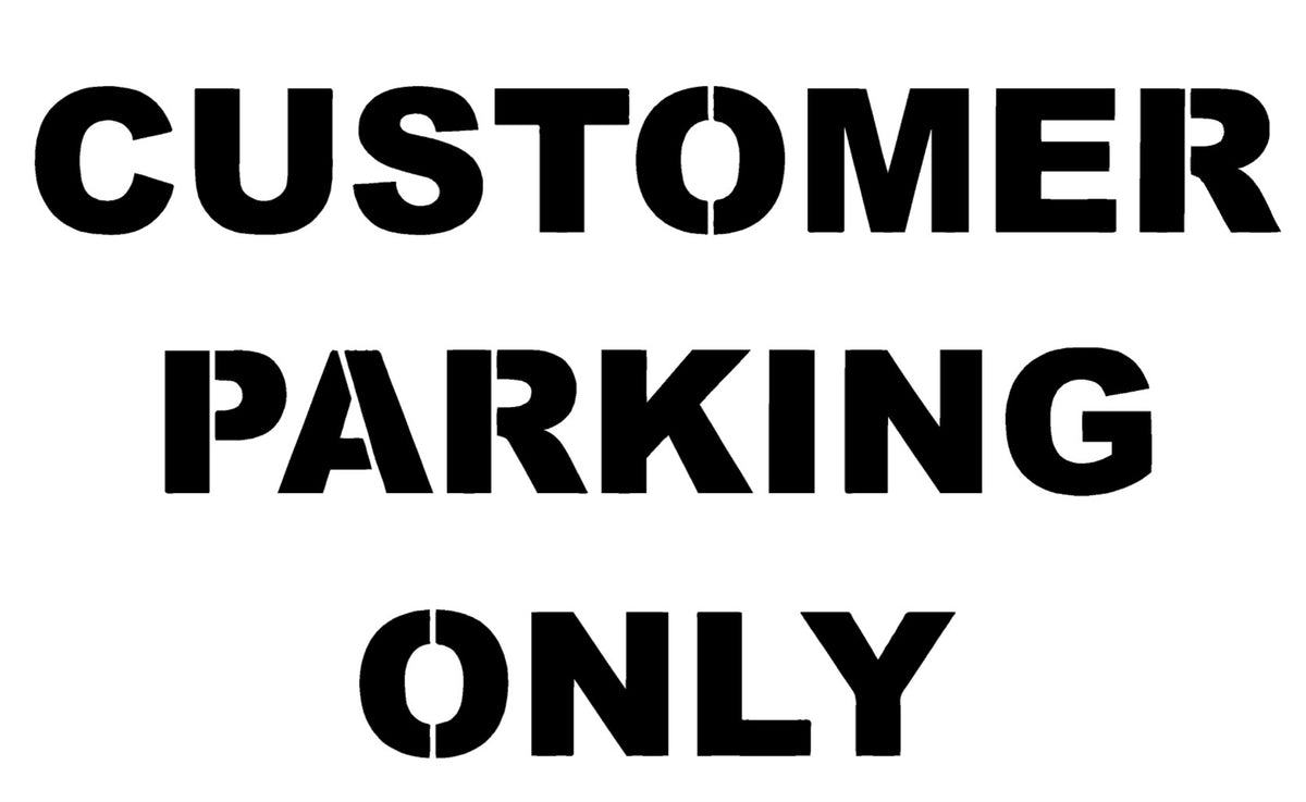 Customer Parking Only Mylar Stencil, Reusable 190 Micron