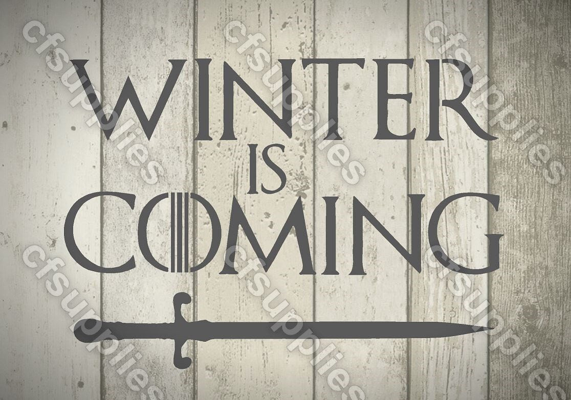 Game of Thrones Mylar Stencil 'Winter is Coming' A5/A4/A3 sizes (#2)