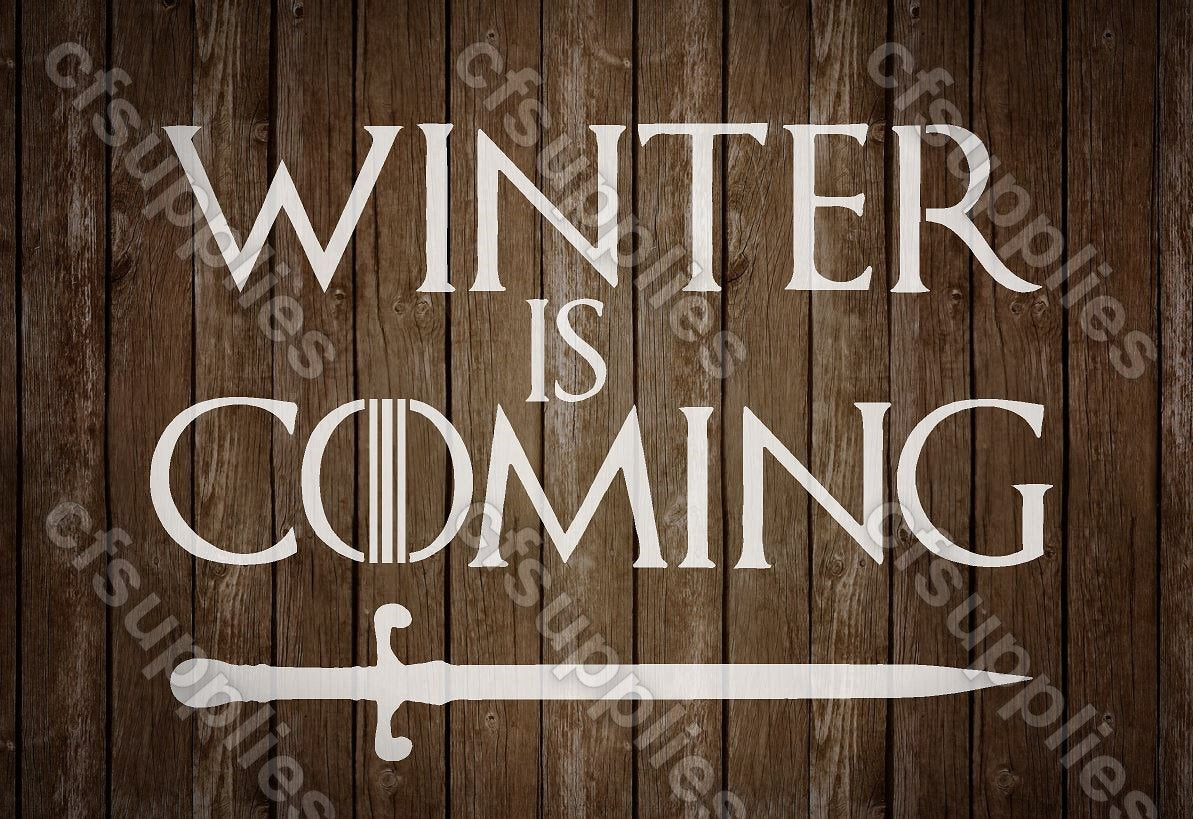 Game of Thrones Mylar Stencil 'Winter is Coming' A5/A4/A3 sizes (#2)