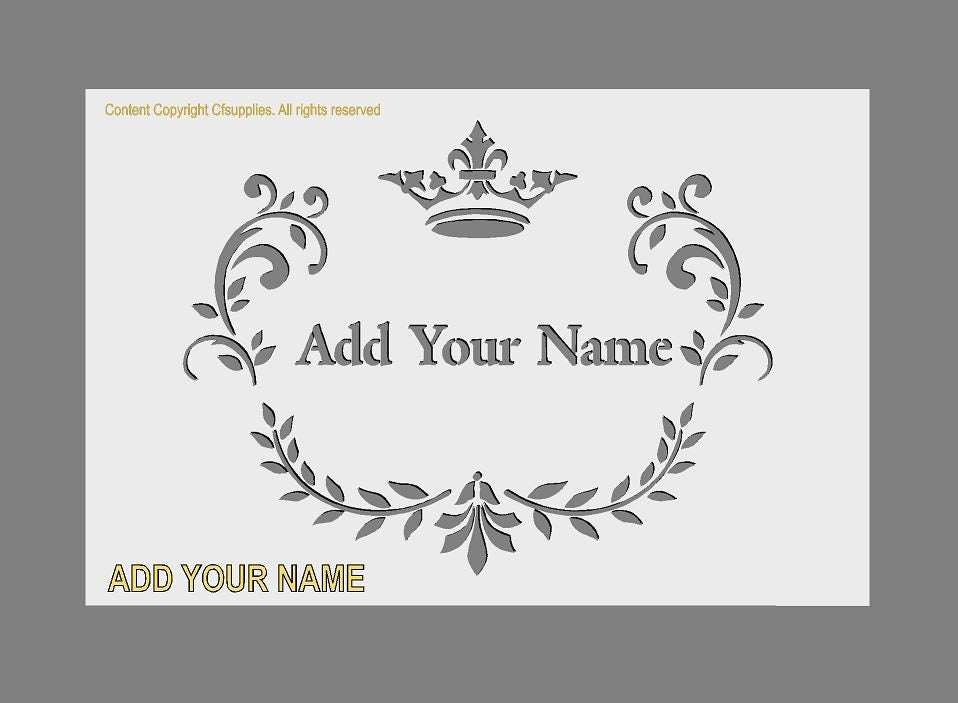 Personalised Custom Text Stencil, Custom Word Stencil, grey Mylar stencil with ornate crown, floral border and custom name text